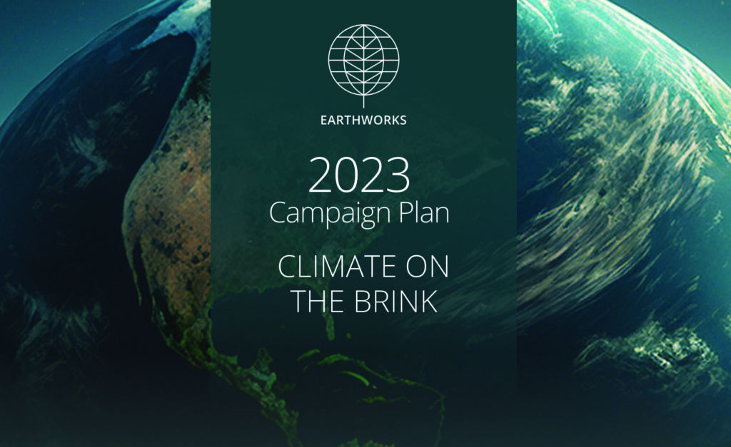 Earthworks 2023 Campaign Plan